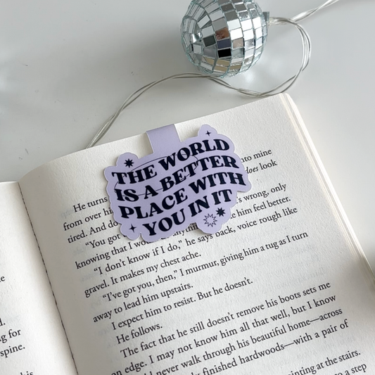 The World Is A Better Place Magnetic Bookmark