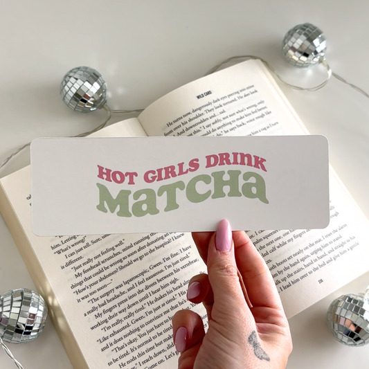 Hot Girls Drink Matcha Cardstock Bookmark