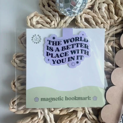The World Is A Better Place Magnetic Bookmark